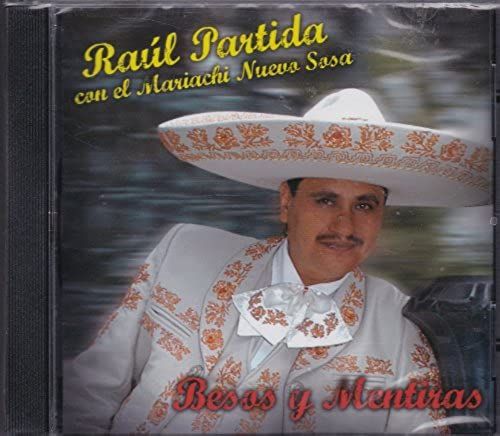 Raúl Partida "Besos Y Mentiras"