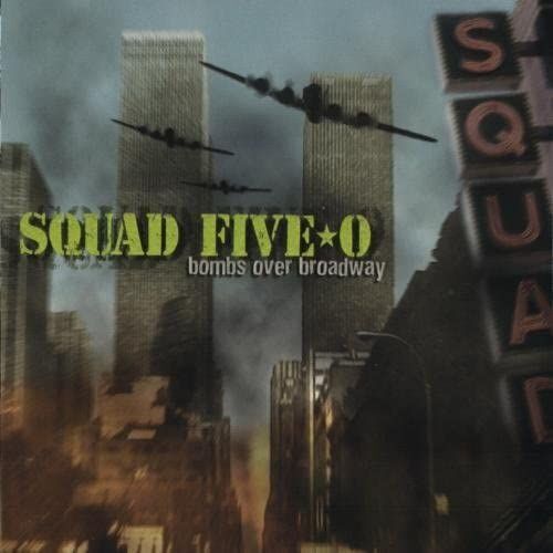 Bombs Over Broadway By Squad Five-O