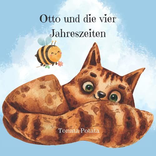 Otto Und Die Vier Jahreszeiten: Lerne Den Unterschied Zwischen Frã¿Hling, Sommer, Herbst Und Winter.
