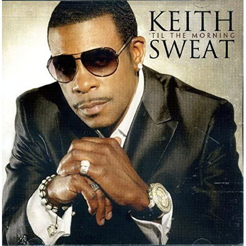 Keith Sweat - Til The Morning Limited Edition With 3 Bonus Tracks