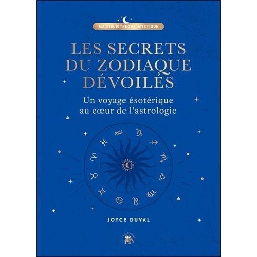 Les Secrets Du Zodiaque Dévoilés - Un Voyage Ésotérique Au Coeur De L'astrologie