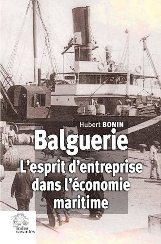 Balguerie - L'esprit D'entreprise Dans L'économie Maritime
