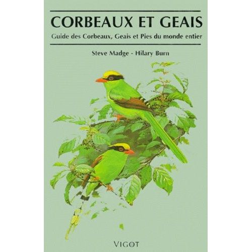 Corbeau Et Geais - Guide Des Corbeaux, Geais Et Pies Du Monde Entier