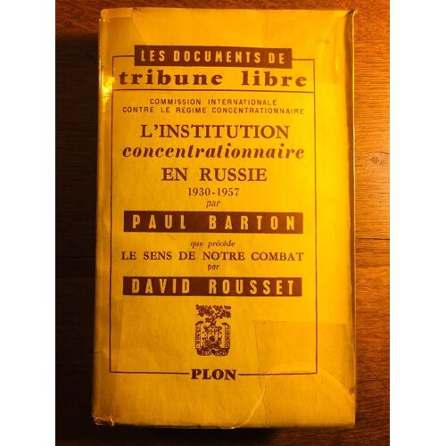 Les Documents De "Tribune Libre" N° 6, Février 1959 : "L'institution Concentrationnaire En Russie (1930-1957)", "Le Sens De Notre Combat"
