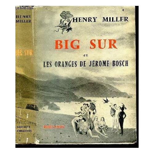 Big Sur Et Les Oranges De Jerome Bosch (Big Sur And The Oranges Of Hieronimus Bosch)