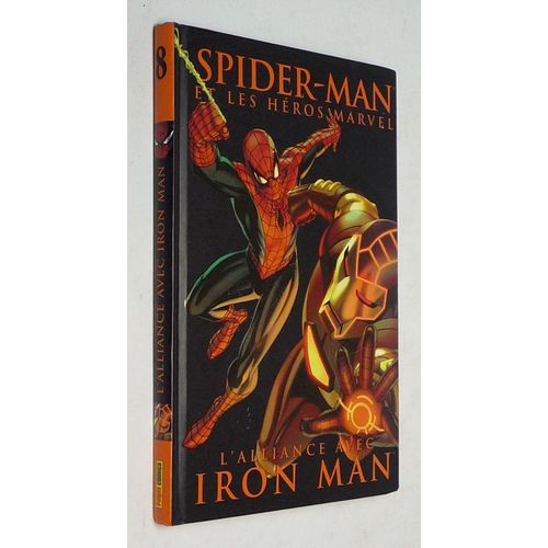 Spider-Man Et Les Héros Marvel, T8 : L'Alliance Avec Iron Man