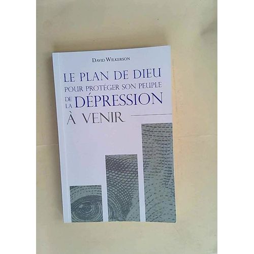 Le Plan De Dieu Pour Protéger Son Peuple De La Dépression À Venir - 366 Lectures Pour Méditer Chaque Jour