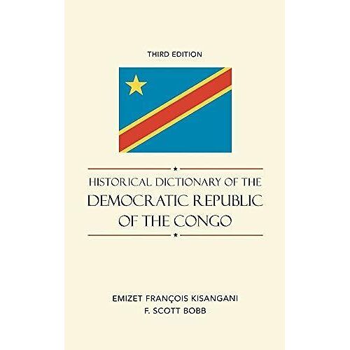 Historical Dictionary Of The Democratic Republic Of The Congo (Historical Dictionaries Of Africa)