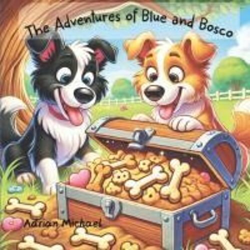 The Adventures Of Blue And Bosco: A Treasure Hunt Adventure