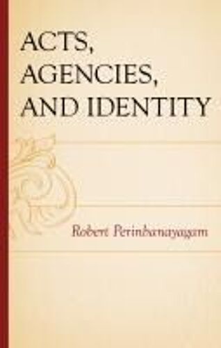 Acts, Agencies, And Identity