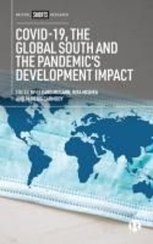 Covid-19, The Global South And The Pandemic's Development Impact
