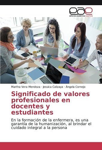 Significado De Valores Profesionales En Docentes Y Estudiantes