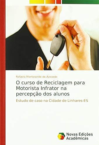 O Curso De Reciclagem Para Motorista Infrator Na Percepção Dos Alunos