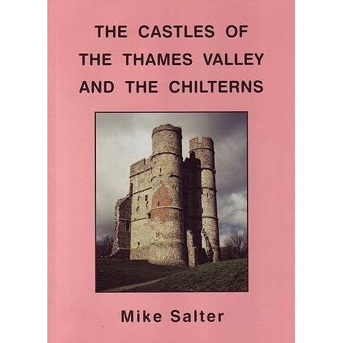 The Castles Of The Thames Valley And The Chilterns