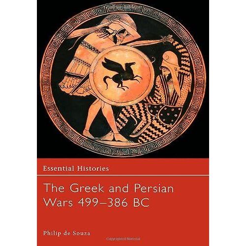 The Greek And Persian Wars 499-386 Bc