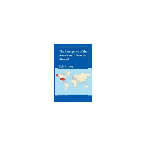 The Emergence Of The American University Abroad