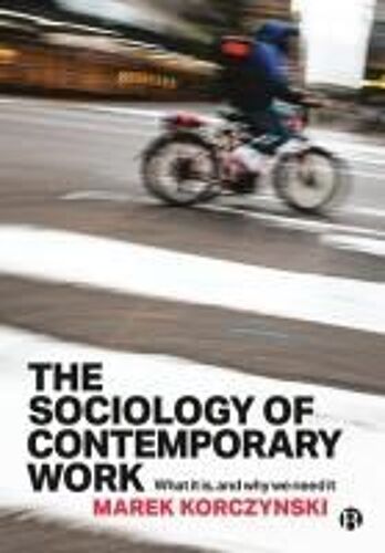 The Sociology Of Contemporary Work