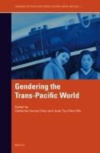 Gendering The Trans-Pacific World