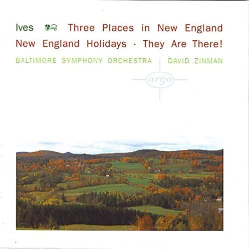 Ives: Three Places In New England/New England Holidays/There They Are