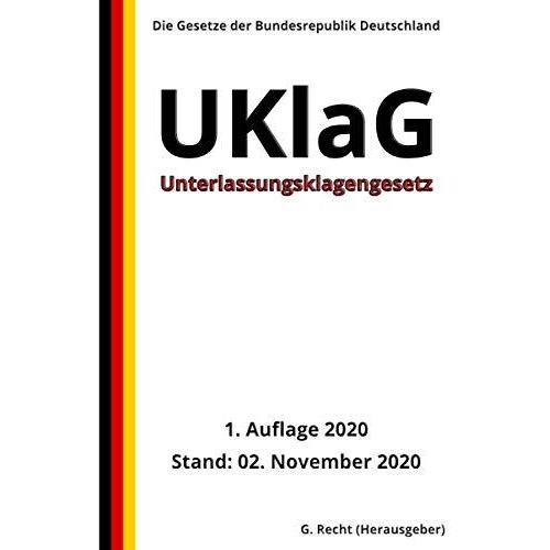 Unterlassungsklagengesetz - Uklag, 1. Auflage 2020