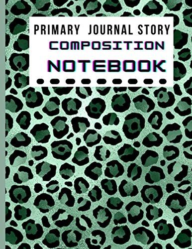 Primary Journal Story Composition Notebook: Journal For Kids To Write And Draw