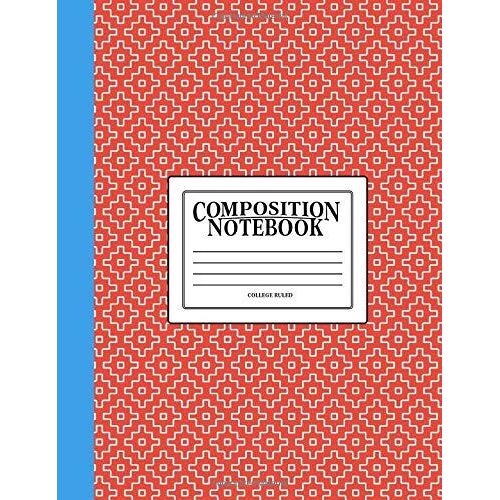 Composition Notebook: College Ruled: 100 Page Creative Writing Tablet For University, High School & College Student Exams, Assignments & Projects: Blue & Red Cover 121