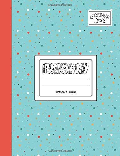 Primary Composition Notebook & Journal: Grades K-2: 100 Page Creative Writing Tablet For Kindergarten, First & Second Grade To Learn To Draw & Write: Blue & Red Confetti Cover 489