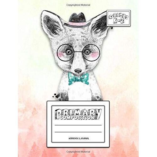 Primary Composition Notebook & Journal: Grades K-2: 100 Page Creative Writing Tablet For Kindergarten, First & Second Grade To Learn To Draw & Write: Baby Smart Fox Cover 166