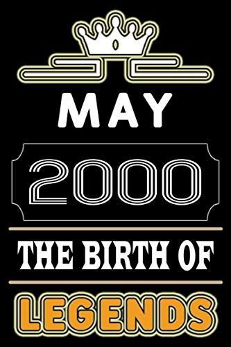 May 2000 The Birth Of Legends: 120 Pages 6''x9'' Lined Notebook,Soft Cover,2000 Years Old Birthday Gift,2000 Legend Since Notebook ,Men,For Take Notes At Work,School Or Home,Birthday Gift Notebook For
