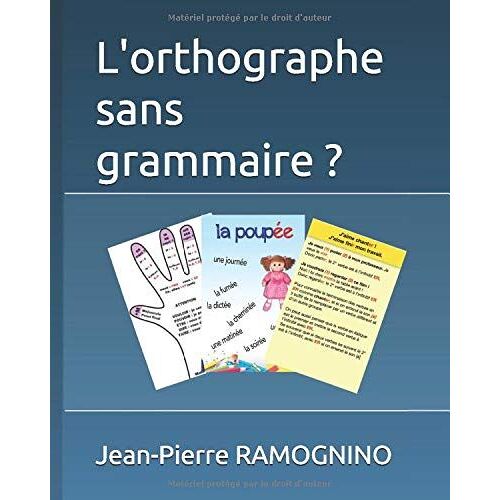 L'orthographe Sans Grammaire ?