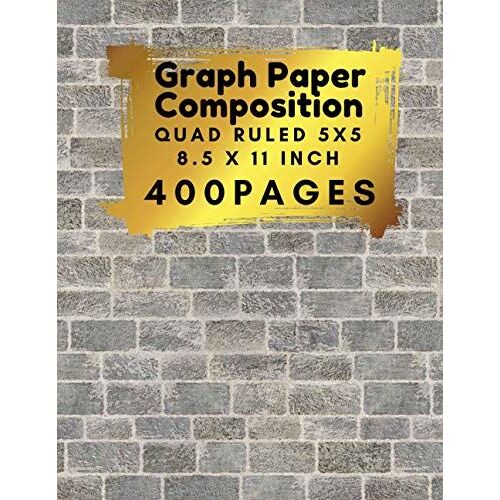 Graph Paper Composition 8.5 X 11 Inch 400 Pages, Quad Ruled 5x5: With Walls Bricks Cover, Perfect For Science & Math Students And Teachers And Artist Workbook For Kids And Adults ,Composition Notebook