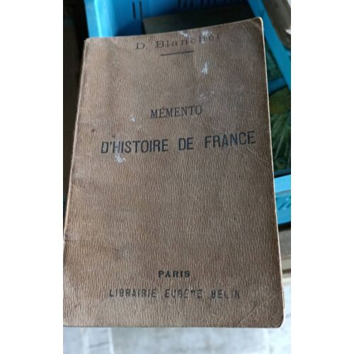 Mémento D'histoire De France. D.Blanchet 