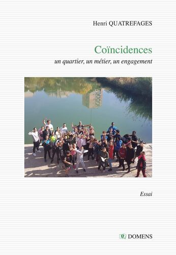 Coïncidences: Un Quartier, Un Métier, Un Engagement