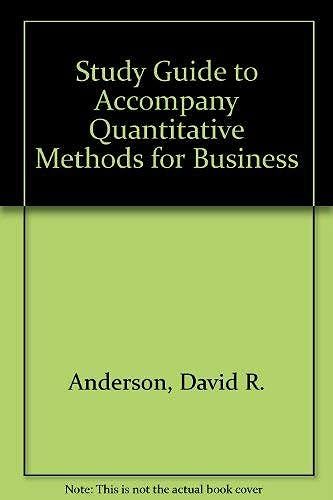 Study Guide To Accompany Quantitative Methods For Business