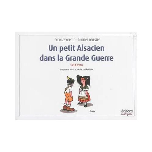 Un Petit Alsacien Dans La Grande Guerre