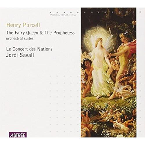 Purcell: The Fairy Queen And The Prophetess Orchestral Suites