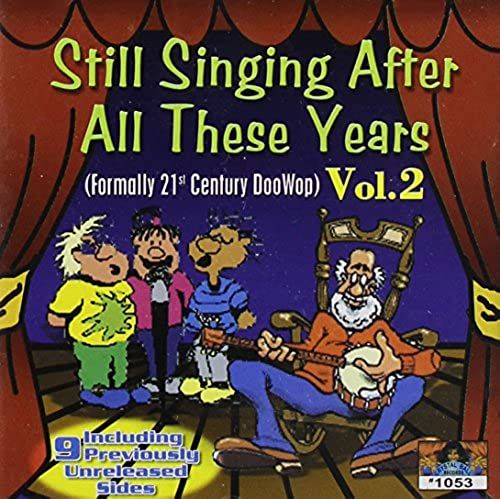 Still Singing After All These Years (Formally 21st Century Doowop) Vol. 2