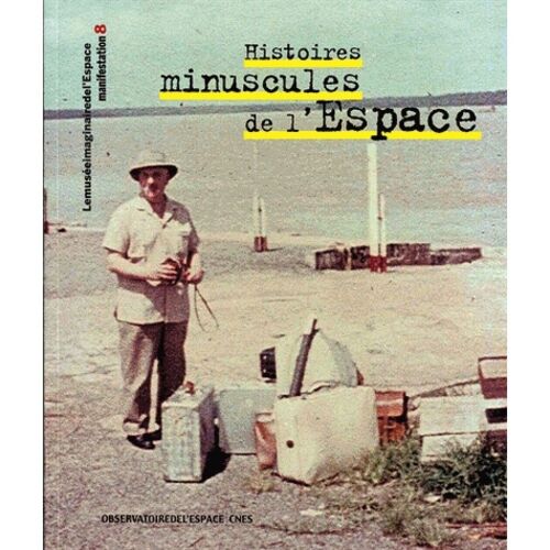 Histoires Minuscules De L'espace