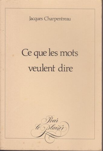 Ce Que Les Mots Veulent Dire