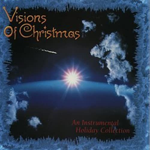 Visions Of Christmas: An Instrumental Holiday Collection