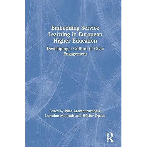 Embedding Service Learning In European Higher Education: Developing A Culture Of Civic Engagement