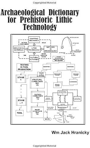 Archaeological Dictionary For Prehistoric Lithic Technology