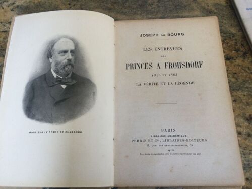 Les Entrevues Des Princes À Frohsdorf Joseph Du Bourg. 1910