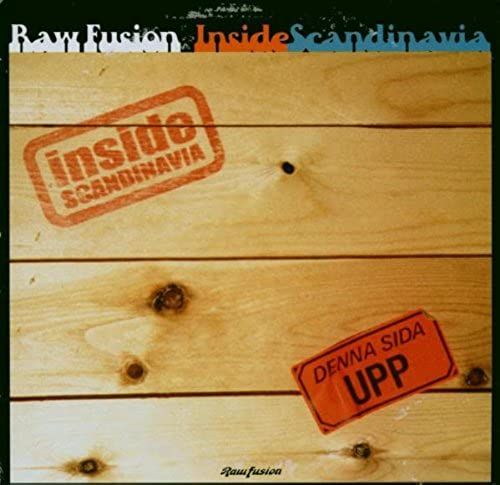 Raw Fusion Recordings Presents Inside Scandinavia