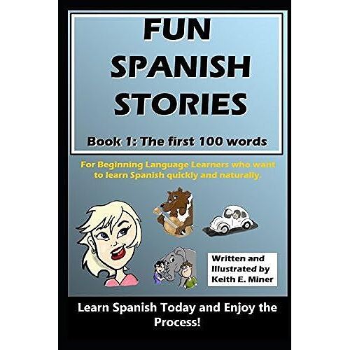Fun Spanish Stories: Book One: The First One-Hundred Words