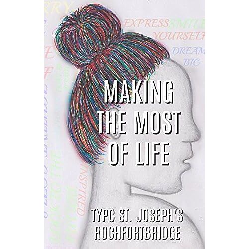 Making The Most Of Life