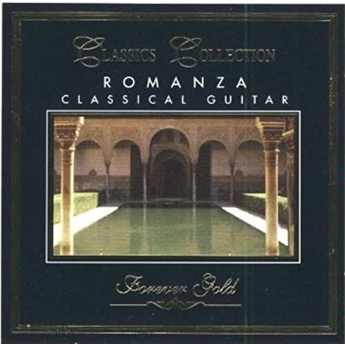 Forever Gold: Romanza Classic Guitar