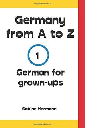 Germany From A To Z: German For Grown-Ups