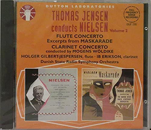 Carl Nielsen: Flute Concerto / Clarinet Concerto / Maskarade, Excerpts (Thomas Jensen Conducts Nielsen, Volume 2)