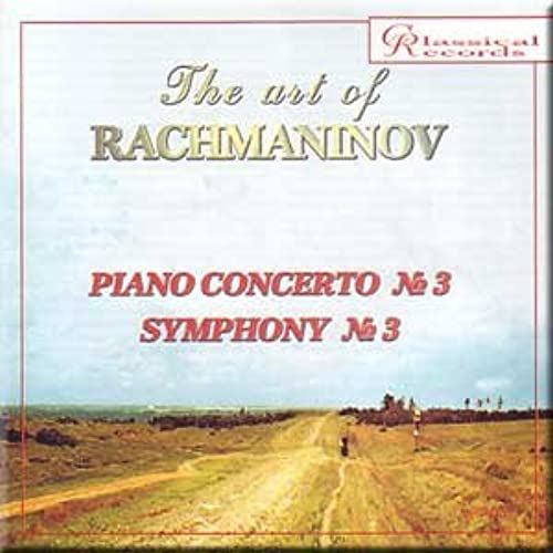 Rachmaninov - Piano Concerto No. 3 Op. 30 In D Minor, Symphony No. 3 Op. 44 In A Minor - S. Rachmaninov, E. Ormandy